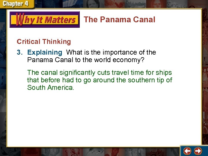 The Panama Canal Critical Thinking 3. Explaining What is the importance of the Panama