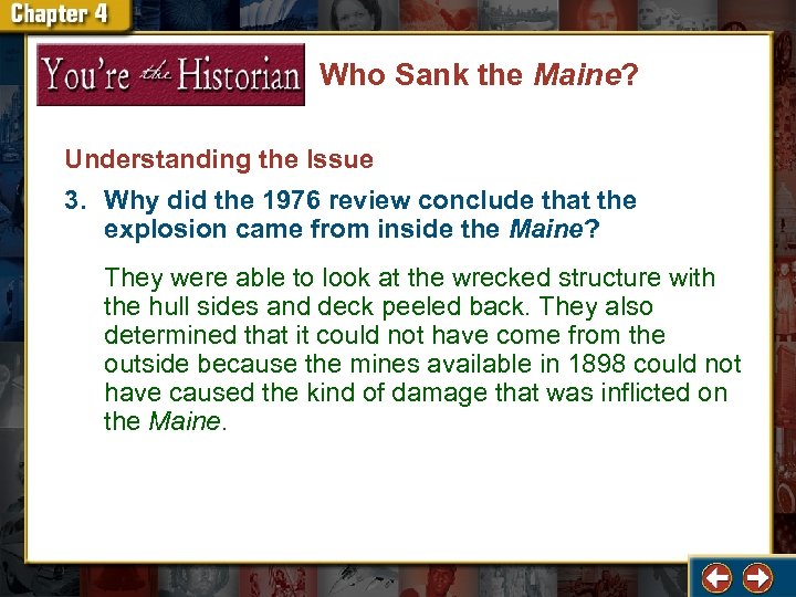 Who Sank the Maine? Understanding the Issue 3. Why did the 1976 review conclude