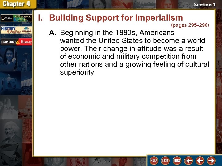 I. Building Support for Imperialism (pages 295– 296) A. Beginning in the 1880 s,