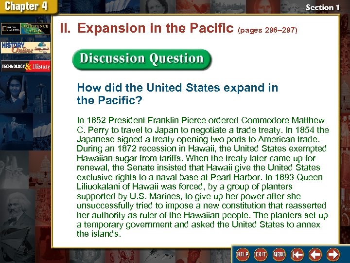 II. Expansion in the Pacific (pages 296– 297) How did the United States expand