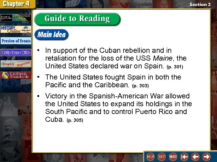  • In support of the Cuban rebellion and in retaliation for the loss