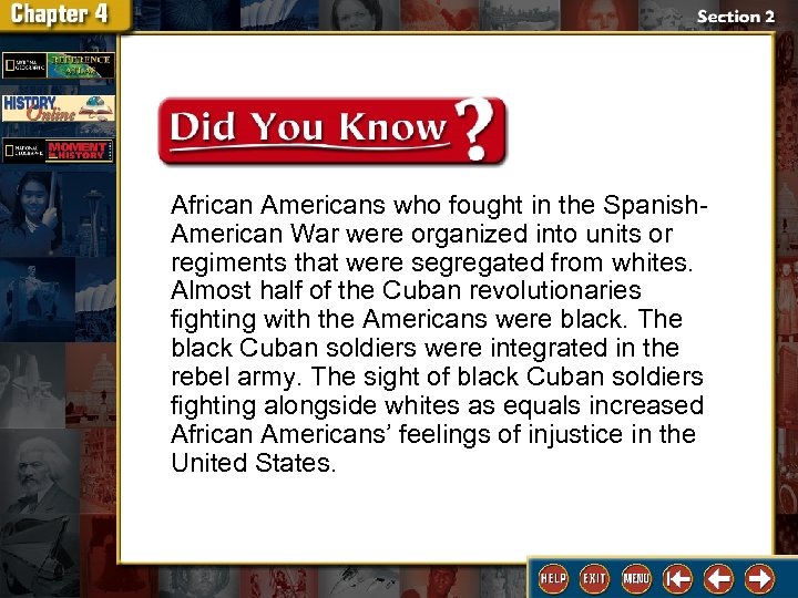 African Americans who fought in the Spanish. American War were organized into units or