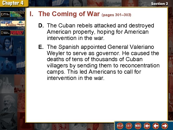 I. The Coming of War (pages 301– 303) D. The Cuban rebels attacked and