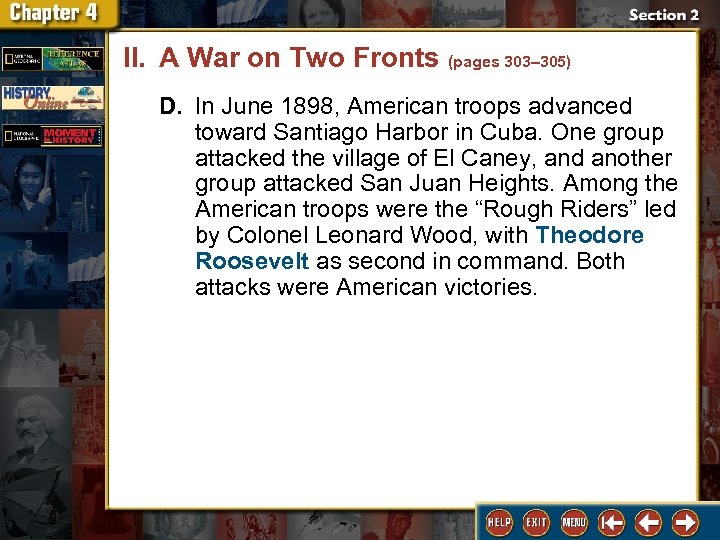 II. A War on Two Fronts (pages 303– 305) D. In June 1898, American