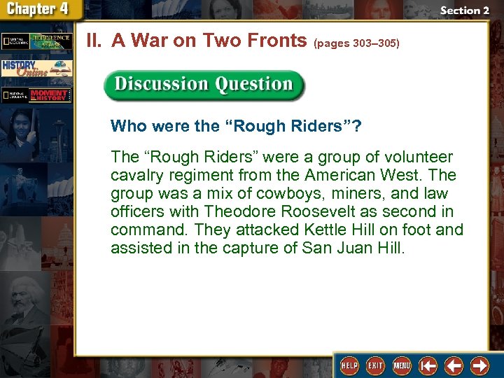 II. A War on Two Fronts (pages 303– 305) Who were the “Rough Riders”?