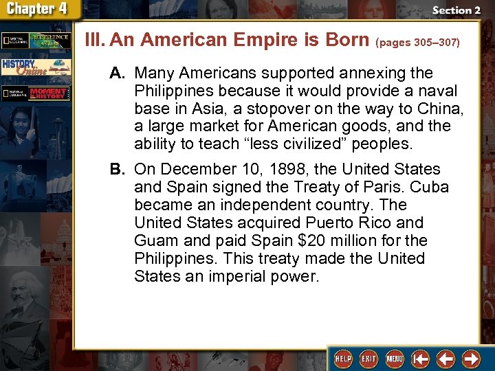 III. An American Empire is Born (pages 305– 307) A. Many Americans supported annexing