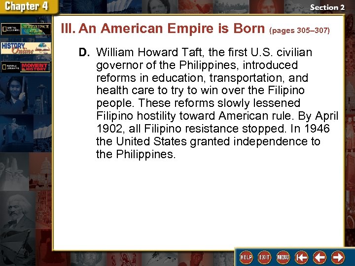 III. An American Empire is Born (pages 305– 307) D. William Howard Taft, the