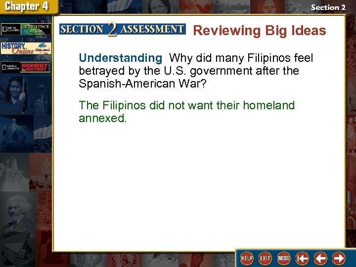 Reviewing Big Ideas Understanding Why did many Filipinos feel betrayed by the U. S.