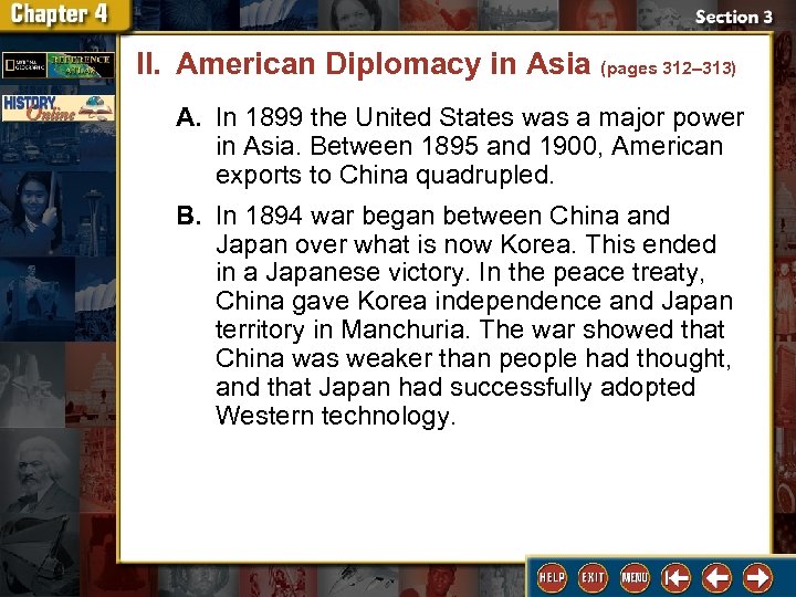 II. American Diplomacy in Asia (pages 312– 313) A. In 1899 the United States