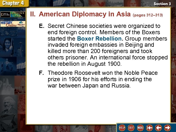 II. American Diplomacy in Asia (pages 312– 313) E. Secret Chinese societies were organized