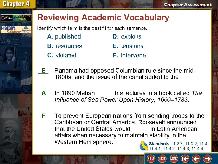 Reviewing Academic Vocabulary Identify which term is the best fit for each sentence. A.