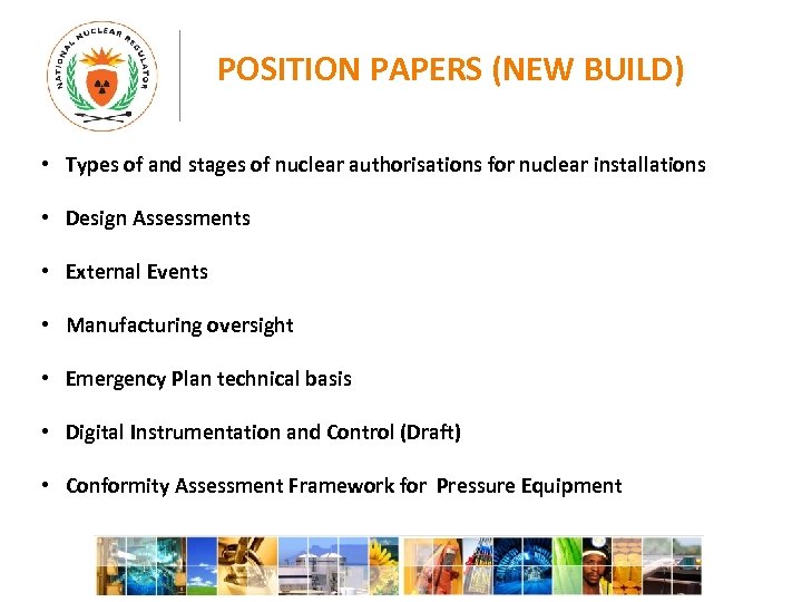 POSITION PAPERS (NEW BUILD) • Types of and stages of nuclear authorisations for nuclear