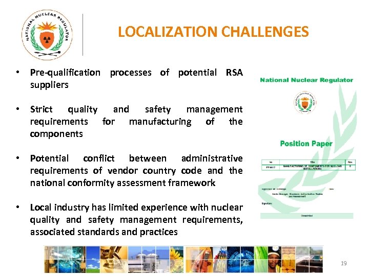 LOCALIZATION CHALLENGES • Pre-qualification processes of potential RSA suppliers • Strict quality and safety