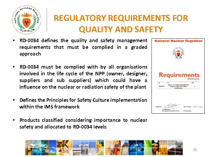 REGULATORY REQUIREMENTS FOR QUALITY AND SAFETY • RD-0034 defines the quality and safety management