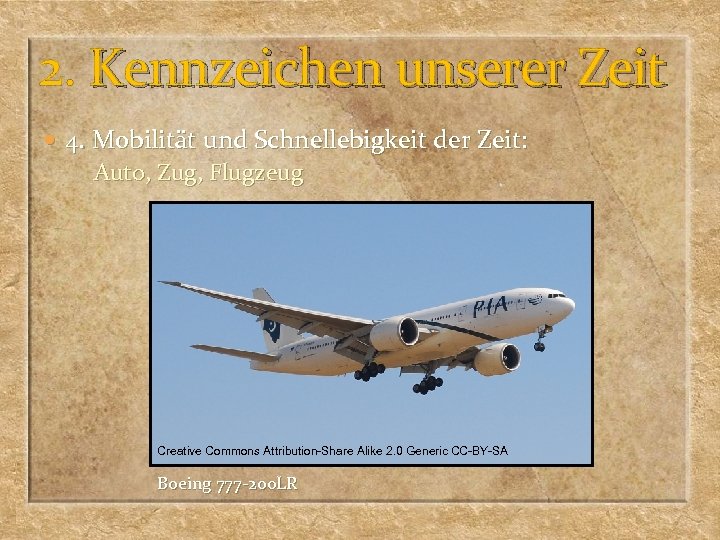 2. Kennzeichen unserer Zeit 4. Mobilität und Schnellebigkeit der Zeit: Auto, Zug, Flugzeug Creative