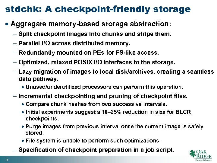 stdchk: A checkpoint-friendly storage · Aggregate memory-based storage abstraction: - Split checkpoint images into