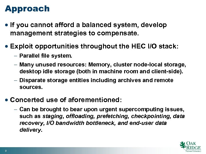 Approach · If you cannot afford a balanced system, develop management strategies to compensate.