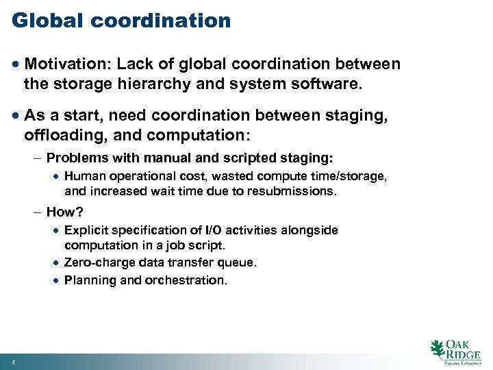 Global coordination · Motivation: Lack of global coordination between the storage hierarchy and system