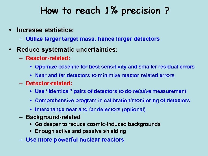 How to reach 1% precision ? • Increase statistics: – Utilize larger target mass,