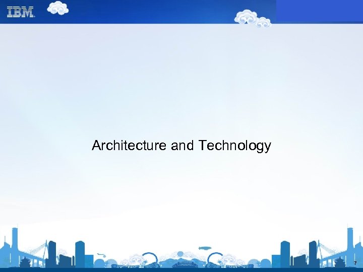 Architecture and Technology 7 