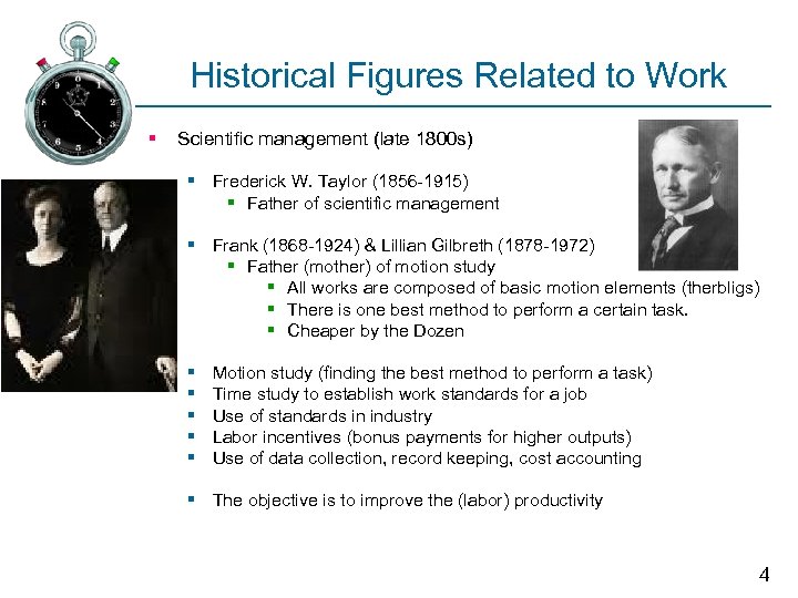 Historical Figures Related to Work § Scientific management (late 1800 s) § Frederick W.