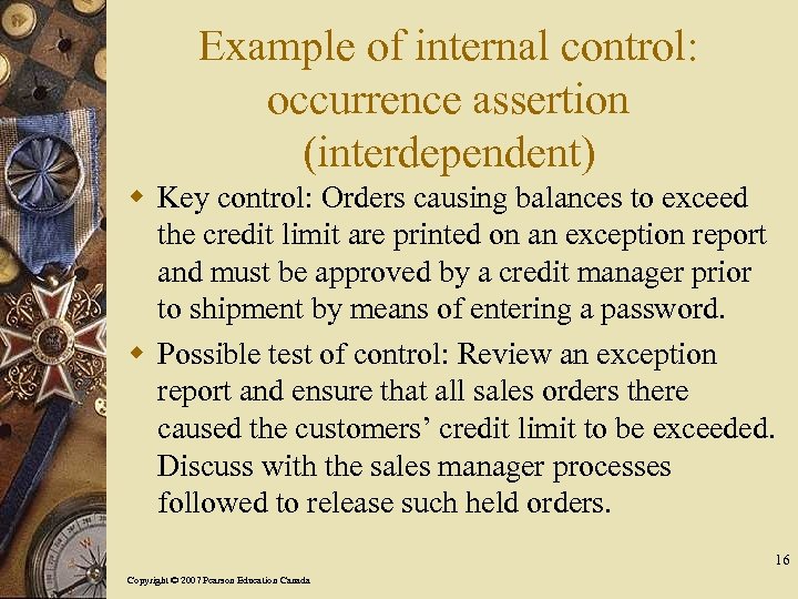 Example of internal control: occurrence assertion (interdependent) w Key control: Orders causing balances to