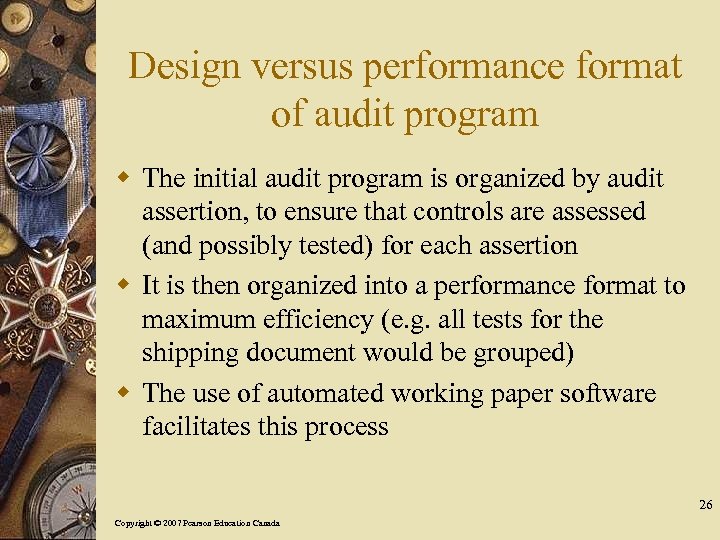 Design versus performance format of audit program w The initial audit program is organized