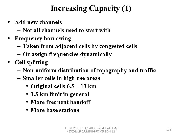 Increasing Capacity (1) • Add new channels – Not all channels used to start