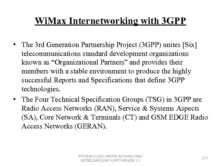 Wi. Max Internetworking with 3 GPP • The 3 rd Generation Partnership Project (3