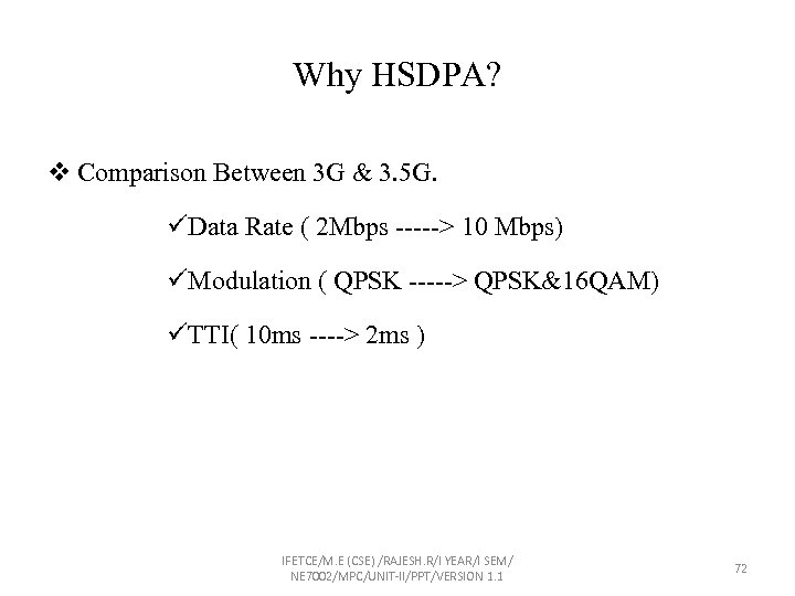 Why HSDPA? v Comparison Between 3 G & 3. 5 G. üData Rate (