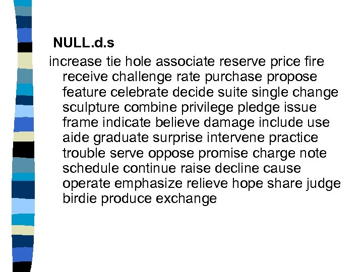 NULL. d. s increase tie hole associate reserve price fire receive challenge rate purchase