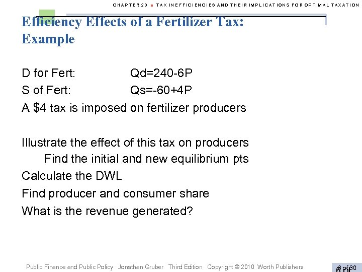 CHAPTER 20 ■ TAX INEFFICIENCIES AND THEIR IMPLICATIONS FOR OPTIMAL TAXATION Efficiency Effects of