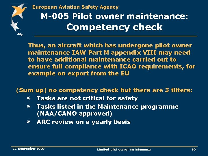 European Aviation Safety Agency M-005 Pilot owner maintenance: Competency check Thus, an aircraft which