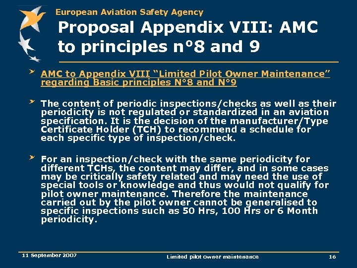 European Aviation Safety Agency Proposal Appendix VIII: AMC to principles n° 8 and 9