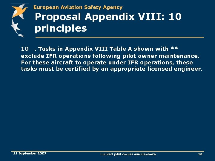 European Aviation Safety Agency Proposal Appendix VIII: 10 principles 10. Tasks in Appendix VIII