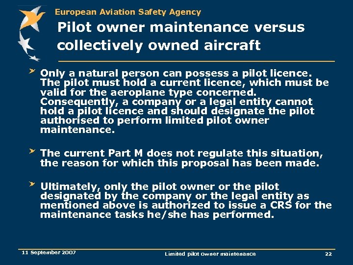 European Aviation Safety Agency Pilot owner maintenance versus collectively owned aircraft Only a natural