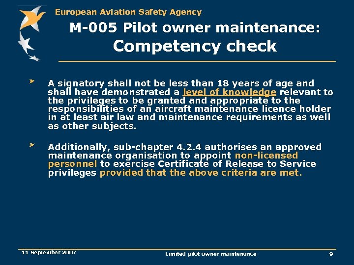 European Aviation Safety Agency M-005 Pilot owner maintenance: Competency check A signatory shall not