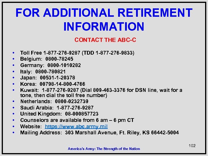 FOR ADDITIONAL RETIREMENT INFORMATION CONTACT THE ABC-C • • • • Toll Free 1