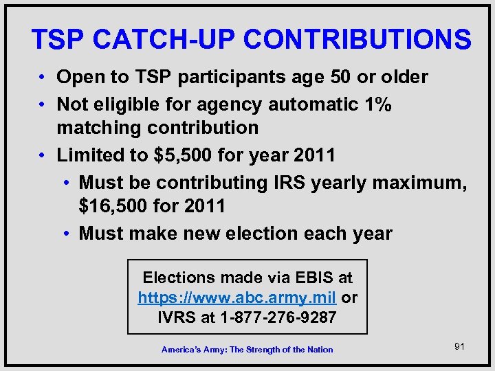 TSP CATCH-UP CONTRIBUTIONS • Open to TSP participants age 50 or older • Not