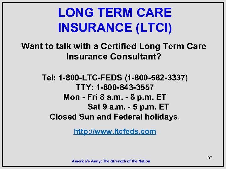 LONG TERM CARE INSURANCE (LTCI) Want to talk with a Certified Long Term Care