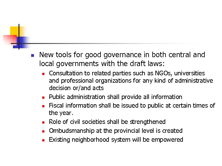 n New tools for good governance in both central and local governments with the
