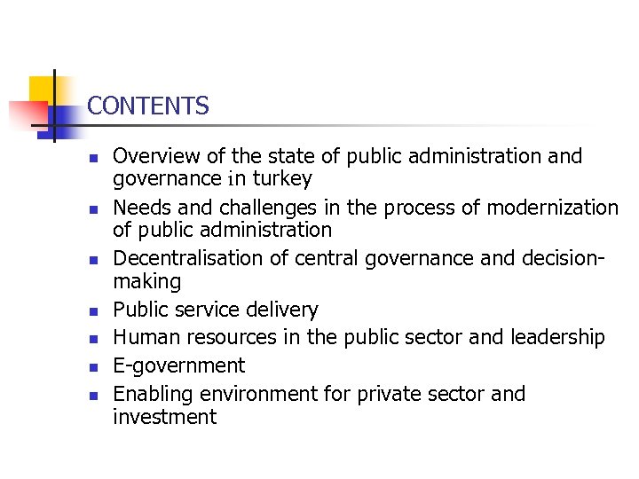 CONTENTS n n n n Overview of the state of public administration and governance