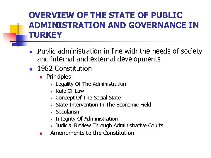 OVERVIEW OF THE STATE OF PUBLIC ADMINISTRATION AND GOVERNANCE IN TURKEY n n Public