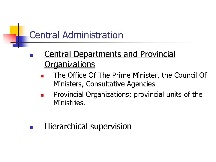 Central Administration Central Departments and Provincial Organizations n n The Office Of The Prime
