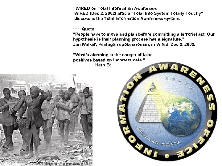 * WIRED on Total Information Awareness WIRED (Dec 2, 2002) article 