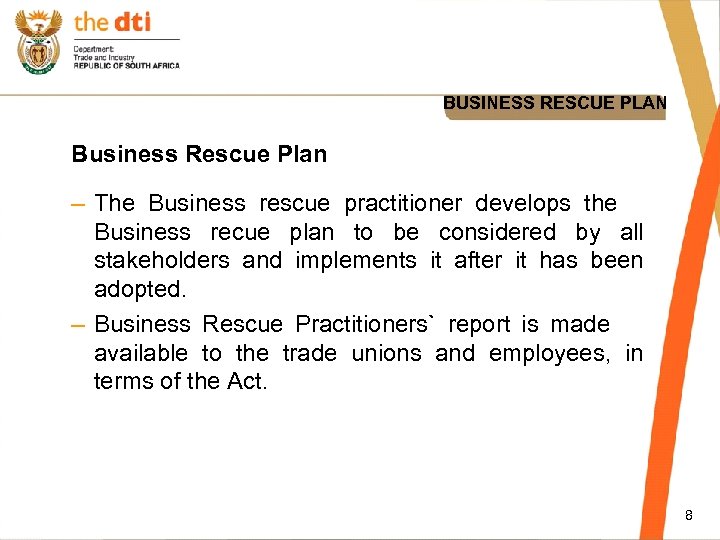 BUSINESS RESCUE PLAN Business Rescue Plan – The Business rescue practitioner develops the Business