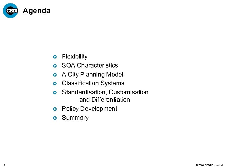 Agenda £ £ £ £ 2 Flexibility SOA Characteristics A City Planning Model Classification