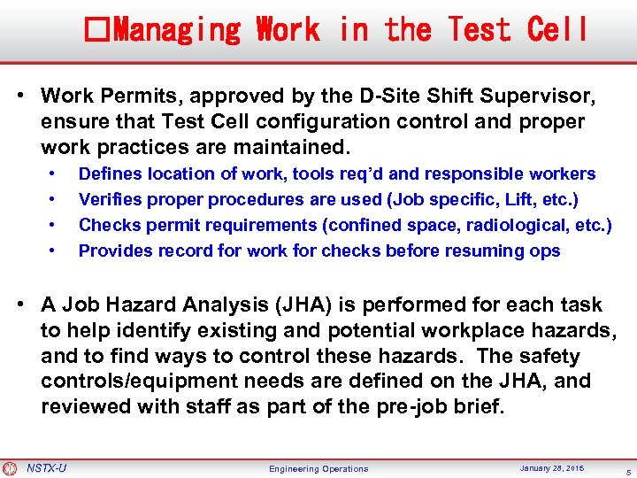  Managing Work in the Test Cell • Work Permits, approved by the D-Site