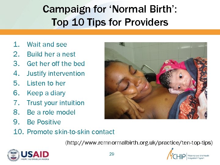 Campaign for ‘Normal Birth’: Top 10 Tips for Providers 1. 2. 3. 4. 5.