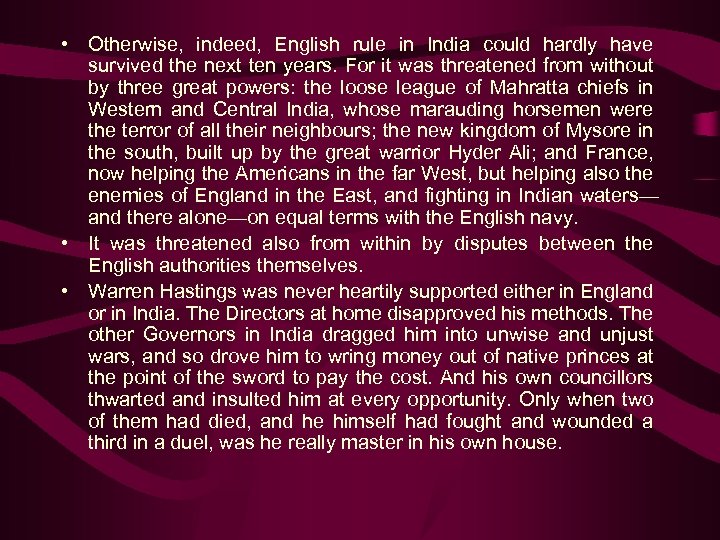  • Otherwise, indeed, English rule in India could hardly have survived the next